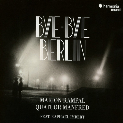 RAMPAL, MARION / QUATUOR MANFRED / FEAT. RAPHAEL IMBERT - BYE-BYE BERLINRAMPAL, MARION - QUATUOR MANFRED - FEAT. RAPHAEL IMBERT - BYE-BYE BERLIN.jpg